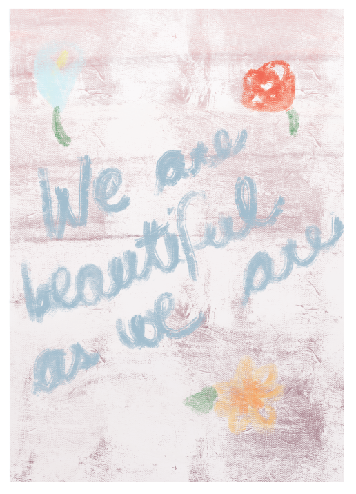 we_are_beautiful_as_we_are